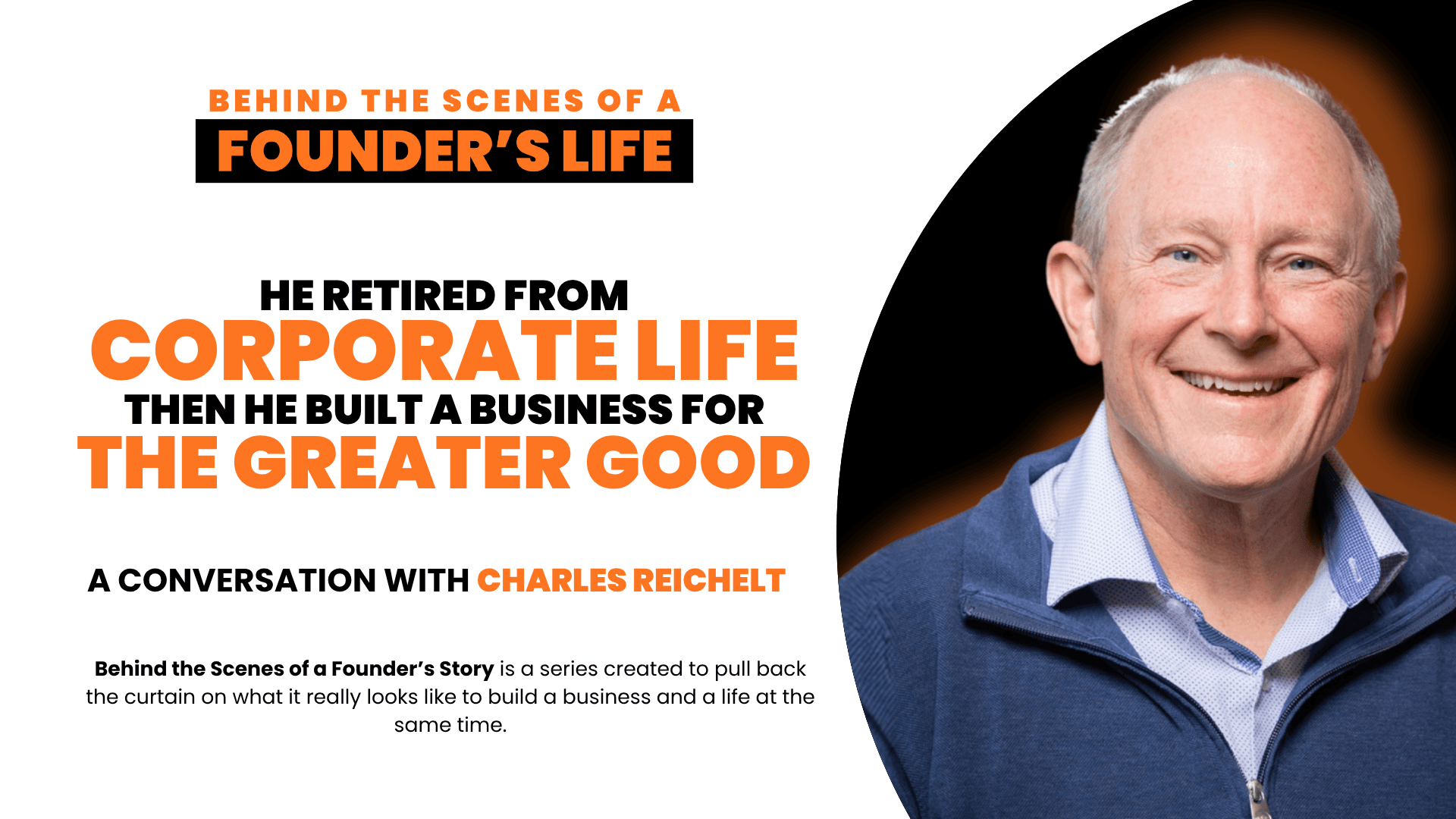 Charles Reichelt, founder of FTG Squared, shares his entrepreneur journey and how he helps small business owners simplify retirement planning and employee benefits.